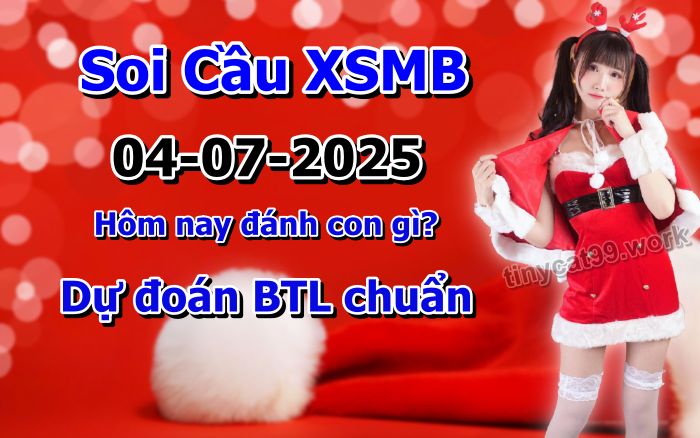 soi cầu xsmb 04-07-2025, soi cầu mb 04-07-2025, dự đoán xsmb 04 07 2025, btl mb 04/07/2025, dự đoán miền bắc 04-07-2025, chốt số mb 04/07/2025, soi cau mien bac 04 07 2025