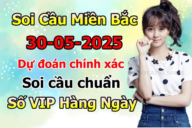 soi cầu xsmb 30-05-2025, soi cầu mb 30-05-2025, dự đoán xsmb 30 05 2025, btl mb 30/05/2025, dự đoán miền bắc 30-05-2025, chốt số mb 30/05/2025, soi cau mien bac 30 05 2025