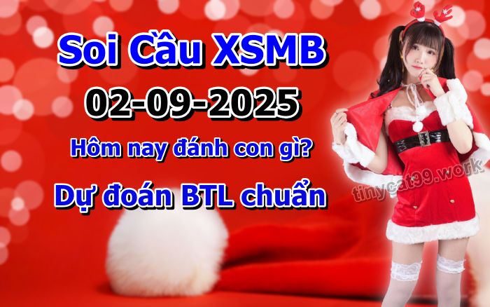 soi cầu xsmb 02/09/2025, soi cầu mb 02 09 2025, dự đoán xsmb 02-09-2025, btl mb 02 09 2025, dự đoán miền bắc 02/09/2025, chốt số mb 02 09 2025, soi cau mien bac 02-09-2025