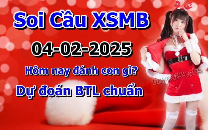 soi cầu xsmb 04/02/2025, soi cầu mb 04 02 2025, dự đoán xsmb 04-02-2025, btl mb 04 02 2025, dự đoán miền bắc 04/02/2025, chốt số mb 04 02 2025, soi cau mien bac 04-02-2025