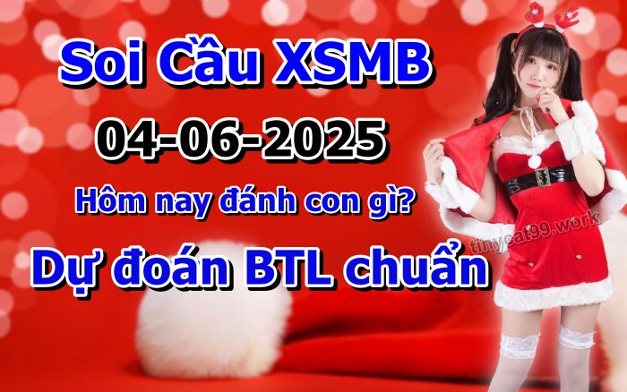 soi cầu xsmb 04/06/2025, soi cầu mb 04 06 2025, dự đoán xsmb 04-06-2025, btl mb 04 06 2025, dự đoán miền bắc 04/06/2025, chốt số mb 04 06 2025, soi cau mien bac 04-06-2025