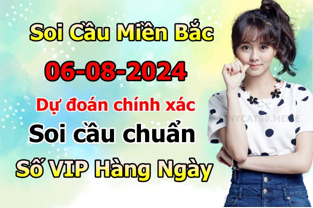 soi cầu xsmb 06/08/2024, soi cầu mb 06 08 2024, dự đoán xsmb 06-08-2024, btl mb 06 08 2024, dự đoán miền bắc 06/08/2024, chốt số mb 06 08 2024, soi cau mien bac 06-08-2024