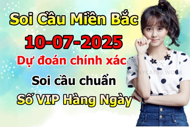 soi cầu xsmb 10/07/2025, soi cầu mb 10 07 2025, dự đoán xsmb 10-07-2025, btl mb 10 07 2025, dự đoán miền bắc 10/07/2025, chốt số mb 10 07 2025, soi cau mien bac 10-07-2025