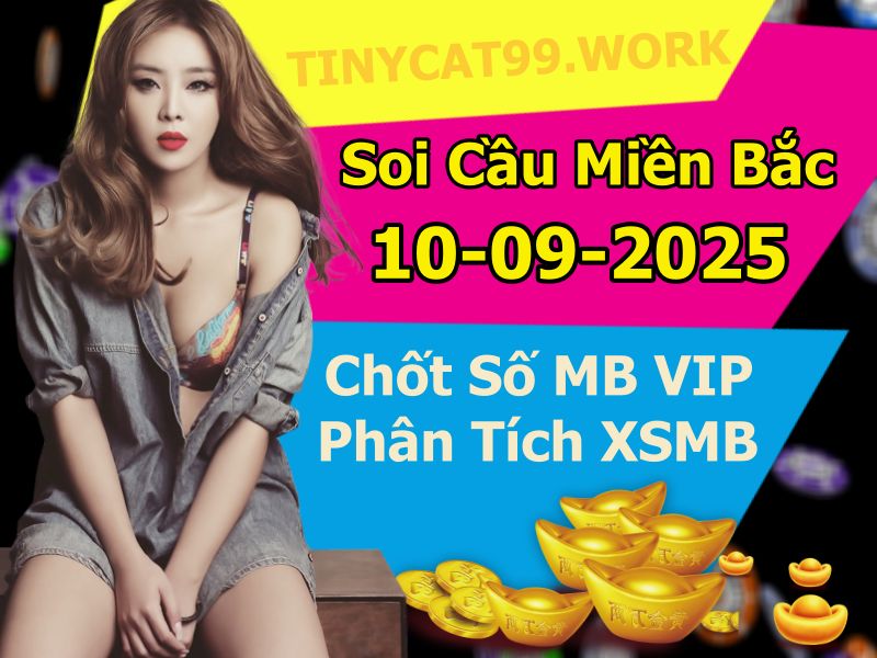 soi cầu xsmb 10/09/2025, soi cầu mb 10 09 2025, dự đoán xsmb 10-09-2025, btl mb 10 09 2025, dự đoán miền bắc 10/09/2025, chốt số mb 10 09 2025, soi cau mien bac 10-09-2025