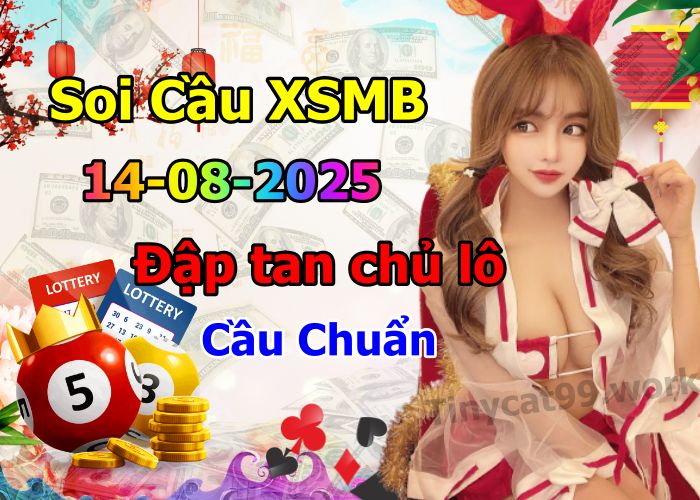 soi cầu xsmb 14/08/2025, soi cầu mb 14 08 2025, dự đoán xsmb 14-08-2025, btl mb 14 08 2025, dự đoán miền bắc 14/08/2025, chốt số mb 14 08 2025, soi cau mien bac 14-08-2025