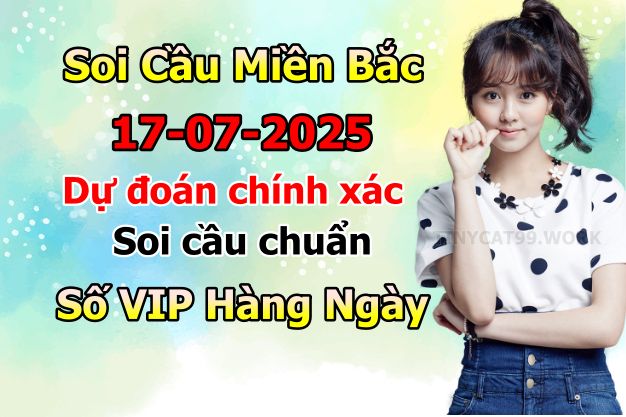 soi cầu xsmb 17/07/2025, soi cầu mb 17 07 2025, dự đoán xsmb 17-07-2025, btl mb 17 07 2025, dự đoán miền bắc 17/07/2025, chốt số mb 17 07 2025, soi cau mien bac 17-07-2025
