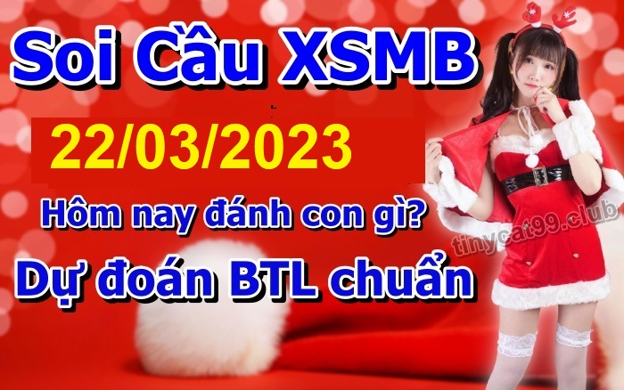 soi cầu xsmb 22 3 2023, soi cầu mb 22-03-2023, dự đoán xsmb 22/3/2023, btl mb 22 3 2023, dự đoán miền bắc 22-03-2023, chốt số mb 22/3/2023, soi cau mien bac 22 3 2023