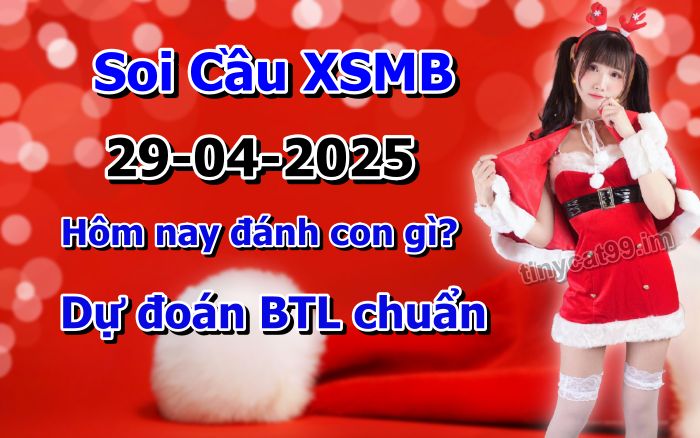soi cầu xsmb 29/04/2025, soi cầu mb 29 04 2025, dự đoán xsmb 29-04-2025, btl mb 29 04 2025, dự đoán miền bắc 29/04/2025, chốt số mb 29 04 2025, soi cau mien bac 29-04-2025