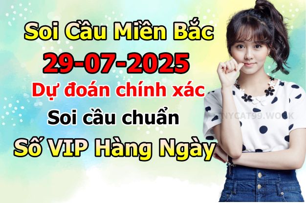 soi cầu xsmb 29/07/2025, soi cầu mb 29 07 2025, dự đoán xsmb 29-07-2025, btl mb 29 07 2025, dự đoán miền bắc 29/07/2025, chốt số mb 29 07 2025, soi cau mien bac 29-07-2025
