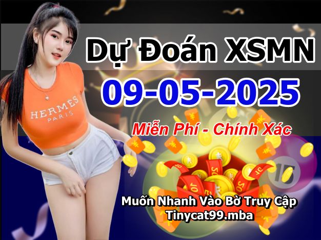 soi cầu xsmn 09-05-2025, soi cầu mn 09-05-2025, dự đoán xsmn 09-05-2025, btl mn 09-05-2025, dự đoán miền nam 09-05-2025, chốt số mn 09-05-2025, soi cau mien nam 09-05-2025