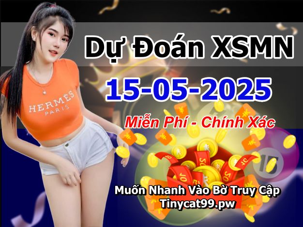 soi cầu xsmn 15-05-2025, soi cầu mn 15-05-2025, dự đoán xsmn 15-05-2025, btl mn 15-05-2025, dự đoán miền nam 15-05-2025, chốt số mn 15-05-2025, soi cau mien nam 15 05 2025