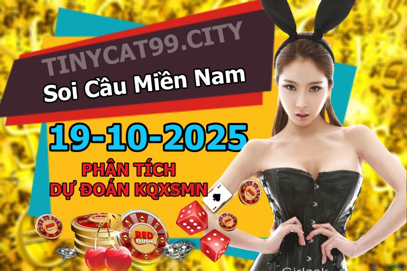soi cầu xsmn 19-10-2025, soi cầu mn 19-10-2025, dự đoán xsmn 19-10-2025, btl mn 19-10-2025, dự đoán miền nam 19-10-2025, chốt số mn 19-10-2025, soi cau mien nam 19 10 2025