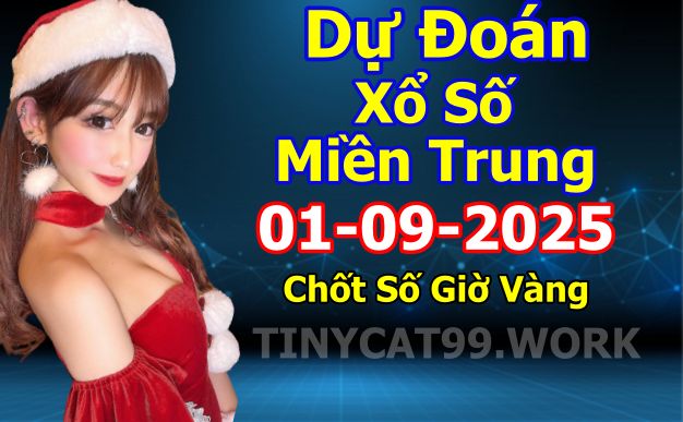 soi cầu xsmt 01 09 2025, soi cầu mt 01-09/2025, dự đoán xsmt 01-09-2025, btl mt 01 09 2025, dự đoán miền trung 01/09/2025, chốt số mt 01-09-2025, soi cau mien trung 01-09-2025