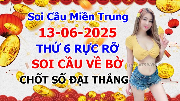 soi cầu xsmt 13-06-2025, soi cầu mt 13-06-2025, dự đoán xsmt 13-06-2025, btl mt 13-06-2025, dự đoán miền trung 13-06-2025, chốt số mt 13-06-2025, soi cau mien trung 13 06 2025