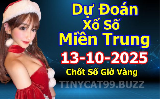 soi cầu xsmt 13 10 2025, soi cầu mt 13/10/2025, dự đoán xsmt 13-10-2025, btl mt 13 10 2025, dự đoán miền trung 13/10/2025, chốt số mt 13-10-2025, soi cau mien trung 13-10-2025