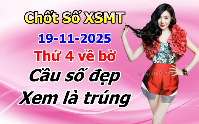 Soi cầu xsmt 19-11-2025, soi cầu mt 19-11-2025, dự đoán xsmt 19-11-2025, btl mt 19-11-2025, dự đoán miền trung 19-11-2025, chốt số mt 19-11-2025, soi cau mien trung 19 11 2025