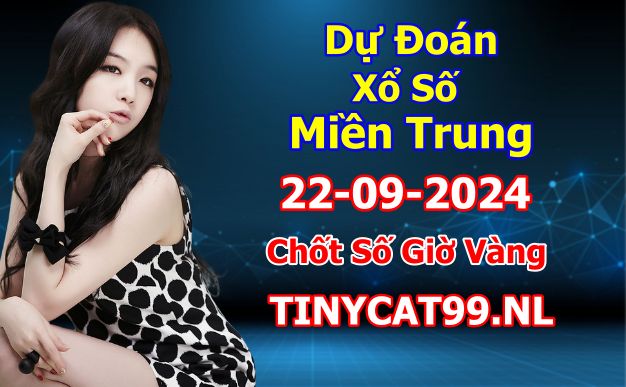 soi cầu xsmt 22-09-2024, soi cầu mt 22-09-2024, dự đoán xsmt 22-09-2024, btl mt 22-09-2024, dự đoán miền trung 22-09-2024, chốt số mt 22-09-2024, soi cau mien trung 22 09 2024