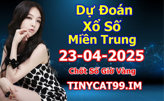 Soi cầu xsmt 23-04-2025, soi cầu mt 23-04-2025, dự đoán xsmt 23-04-2025, btl mt 23-04-2025, dự đoán miền trung 23-04-2025, chốt số mt 23-04-2025, soi cau mien trung 23 04 2025