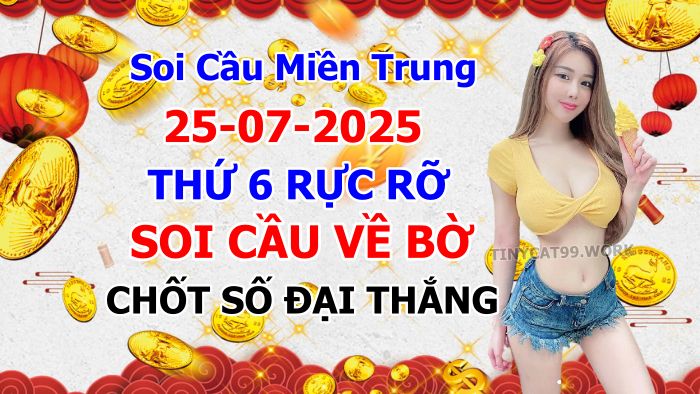 soi cầu xsmt 25-07-2025, soi cầu mt 25-07-2025, dự đoán xsmt 25-07-2025, btl mt 25-07-2025, dự đoán miền trung 25-07-2025, chốt số mt 25-07-2025, soi cau mien trung 25 07 2025
