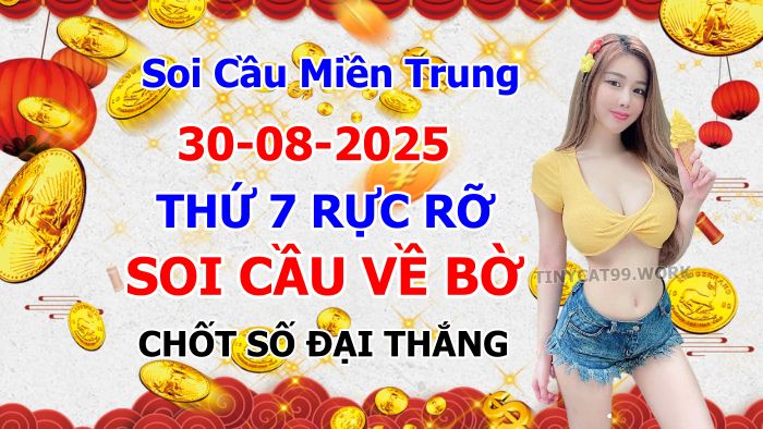 soi cầu xsmt 30-08-2025, soi cầu mt 30-08-2025, dự đoán xsmt 30-08-2025, btl mt 30-08-2025, dự đoán miền trung 30-08-2025, chốt số mt 30-08-2025, soi cau mien trung 30 08 2025