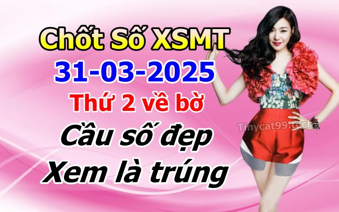 soi cầu xsmt 31 03 2025, soi cầu mt 31/03/2025, dự đoán xsmt 31-03-2025, btl mt 31 03 2025, dự đoán miền trung 31/03/2025, chốt số mt 31-03-2025, soi cau mien trung 31-03-2025