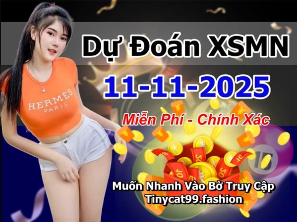 Soi Cầu XSMN 11-11-2025 Dự Đoán XSMN Chốt Số Miền Nam Thứ 3