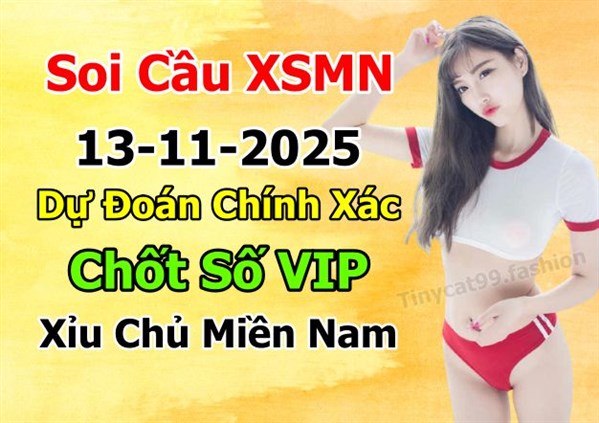 Dự Đoán XSMN 13-11-2025 Soi Cầu XSMN Chốt Số Miền Nam Bao Lô Thứ 5