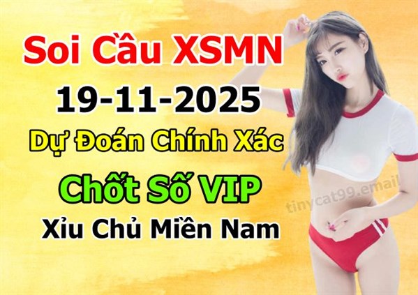 Dự Đoán XSMN 19-11-2025 Soi Cầu XSMN Chốt Số Miền Nam Thứ 4