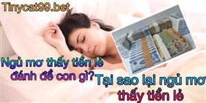 Nằm Mơ Thấy Tiền Lẻ Có Điềm Gì? Mơ Thấy Tiền Lẻ Đánh Số Mấy